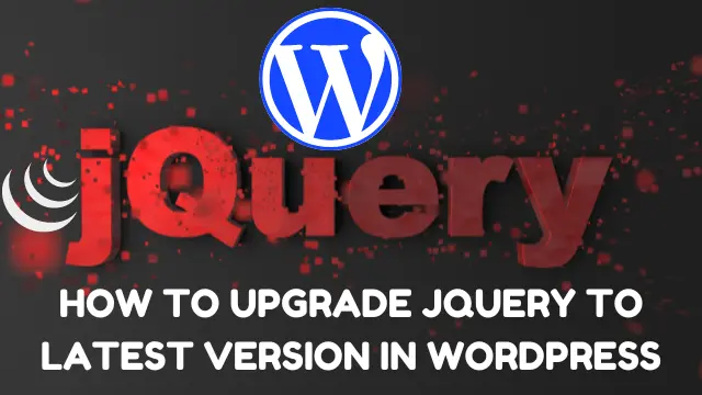 How to Upgrade jQuery to Latest Version in WordPress