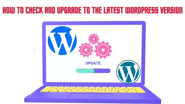 How to Check and upgrade to the Latest WordPress Version